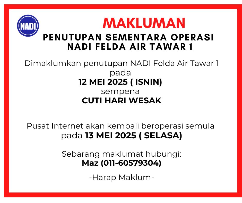 PENUTUPAN SEMENTARA NADI FELDA AIR TAWAR 1 SEMPENA CUTI HARI WESAK